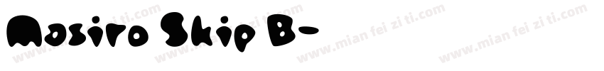Masiro Skip B字体转换